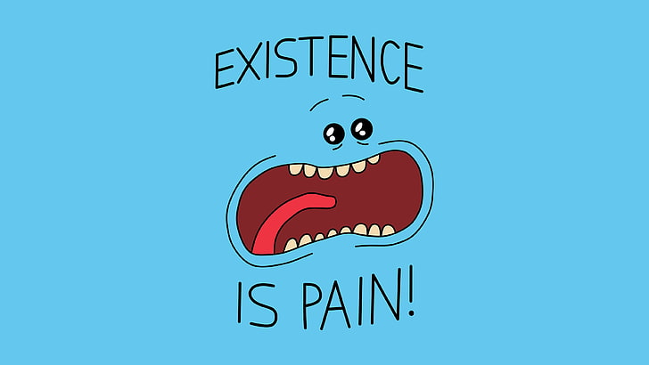 rick-and-morty-existence-is-pain.jpg
